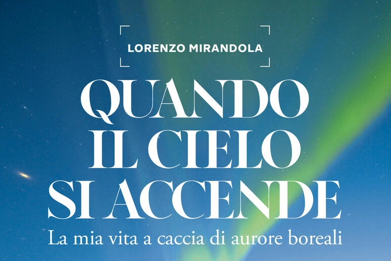 Lorenzo Mirandola, una vita a caccia di aurore boreali